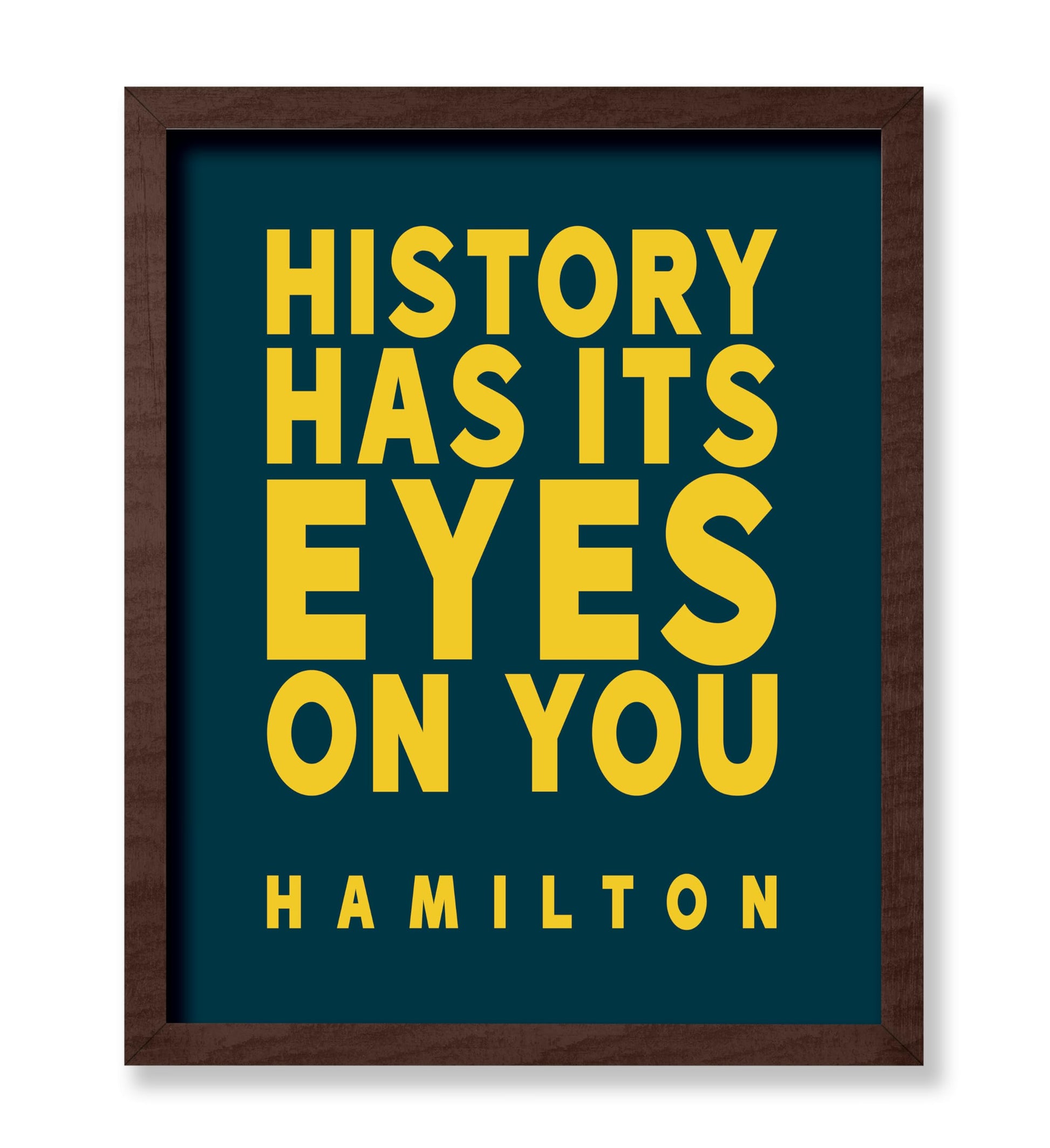 History Has Its Eyes on You