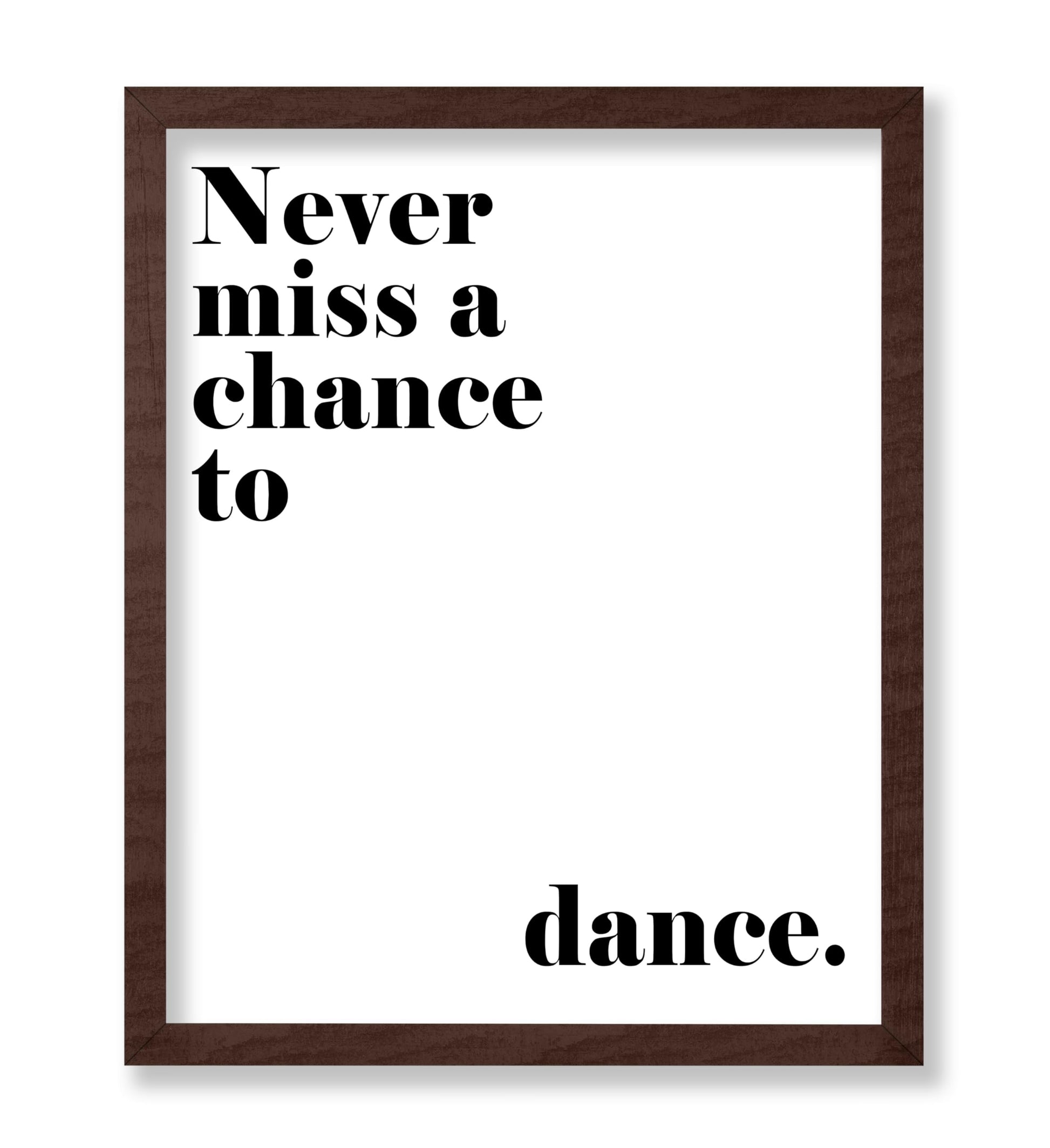 Never Miss A Chance To Dance