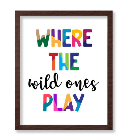 Where the Wild Ones Play