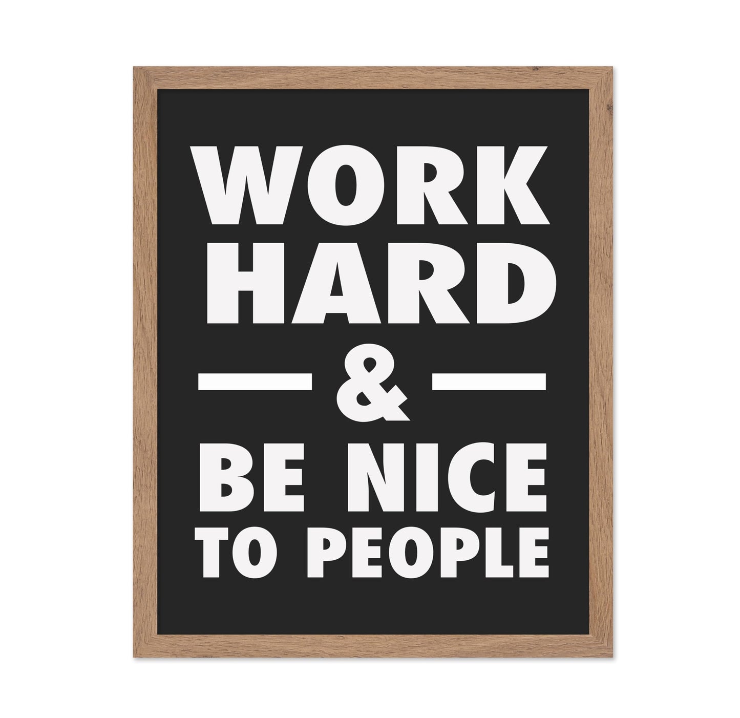 Work Hard & Be Nice To People