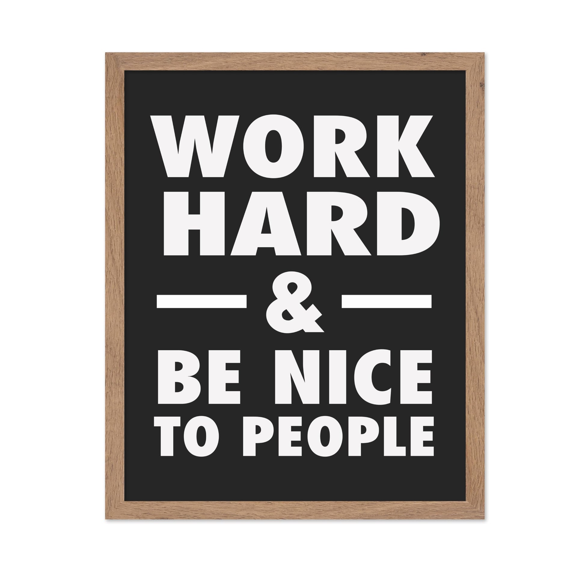 Work Hard & Be Nice To People