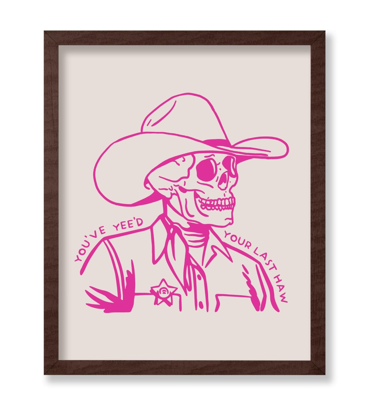 You've Yee'd Your Last Haw