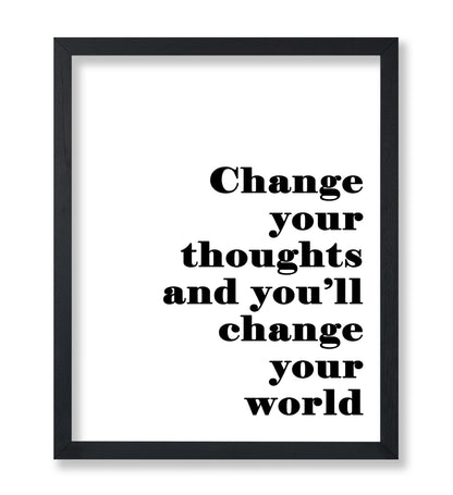 Change Your Thoughts Change Your World