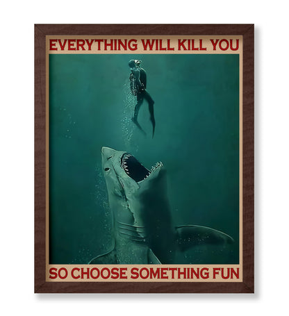 Everything Will Kill You