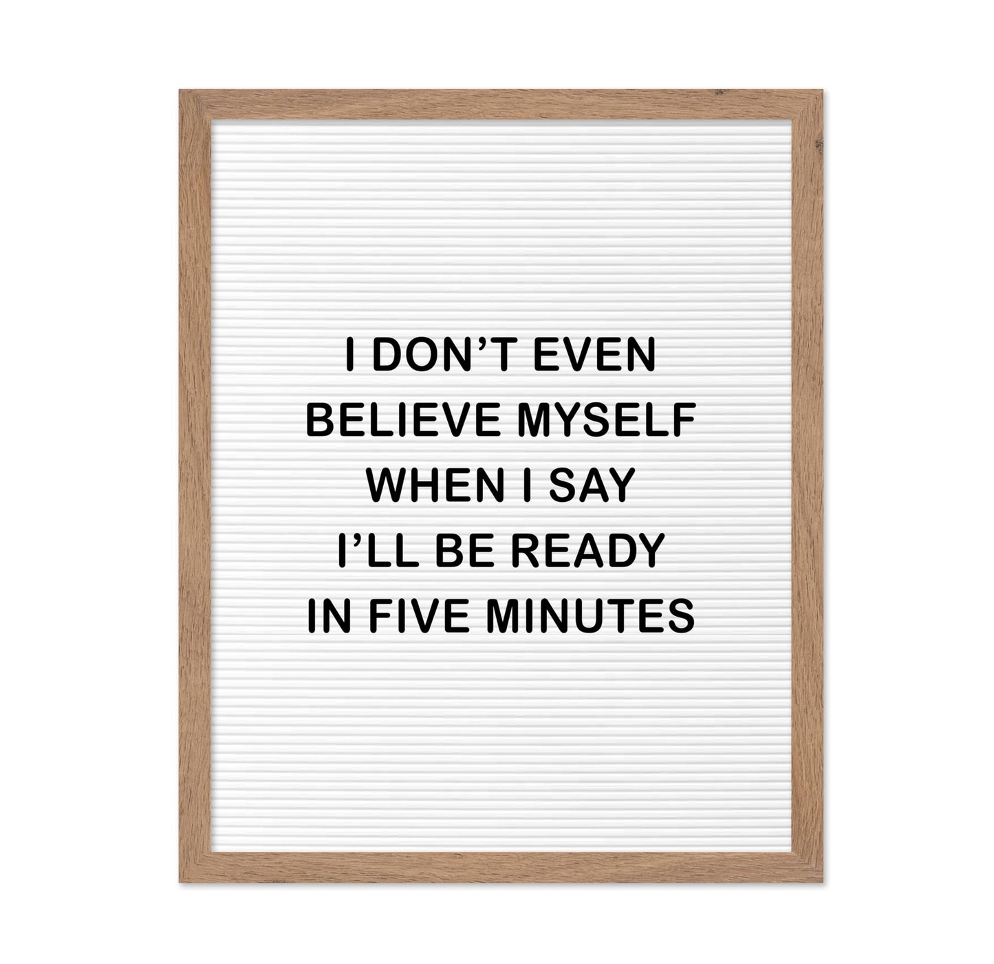 I'll Be Ready In Five Minutes