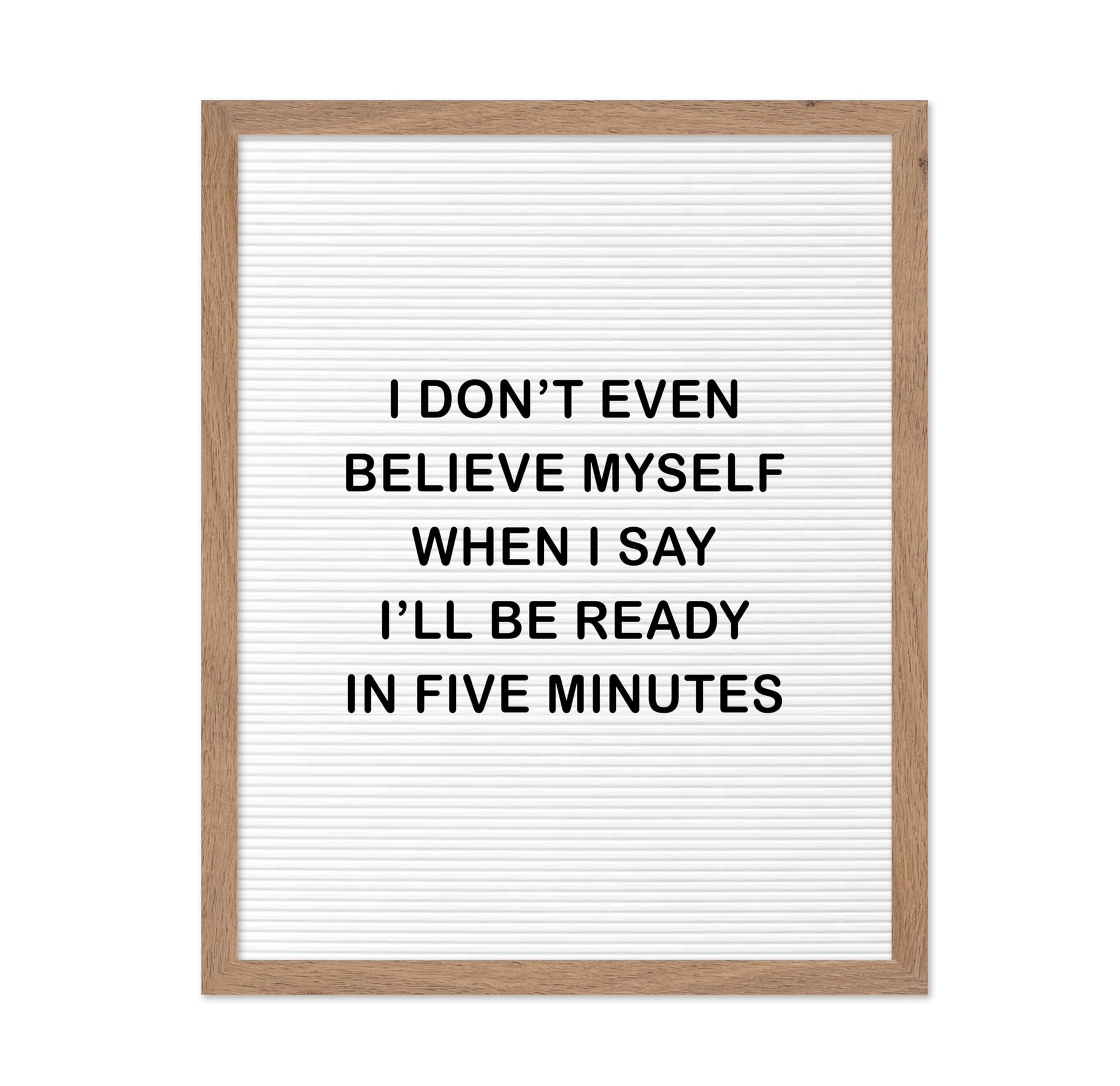 I'll Be Ready In Five Minutes