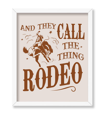 Brown And They Call The Thing Rodeo