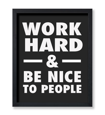 Work Hard & Be Nice To People