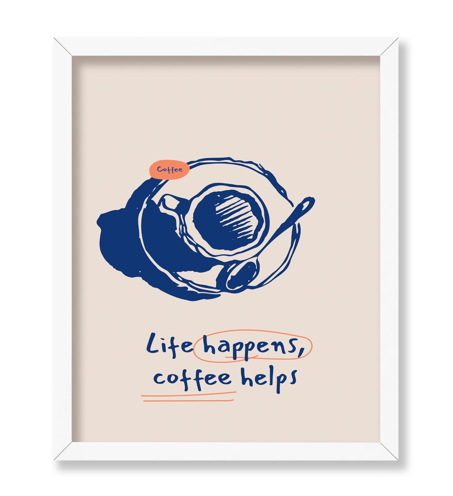 Life Happens Coffee Helps No1