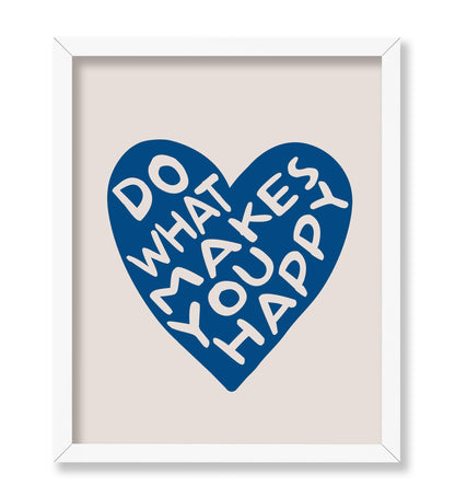 Do What Makes You Happy No3