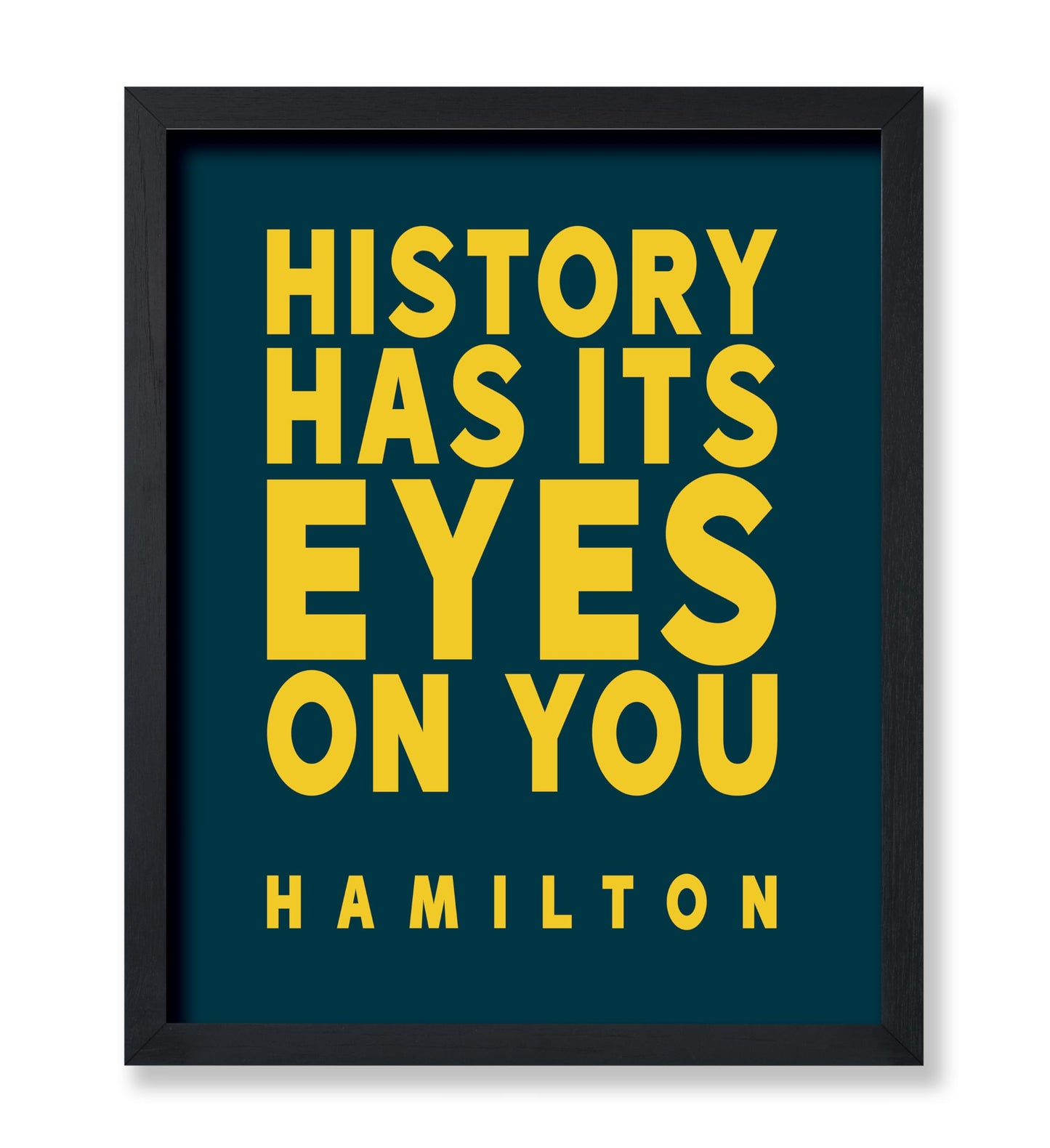History Has Its Eyes on You