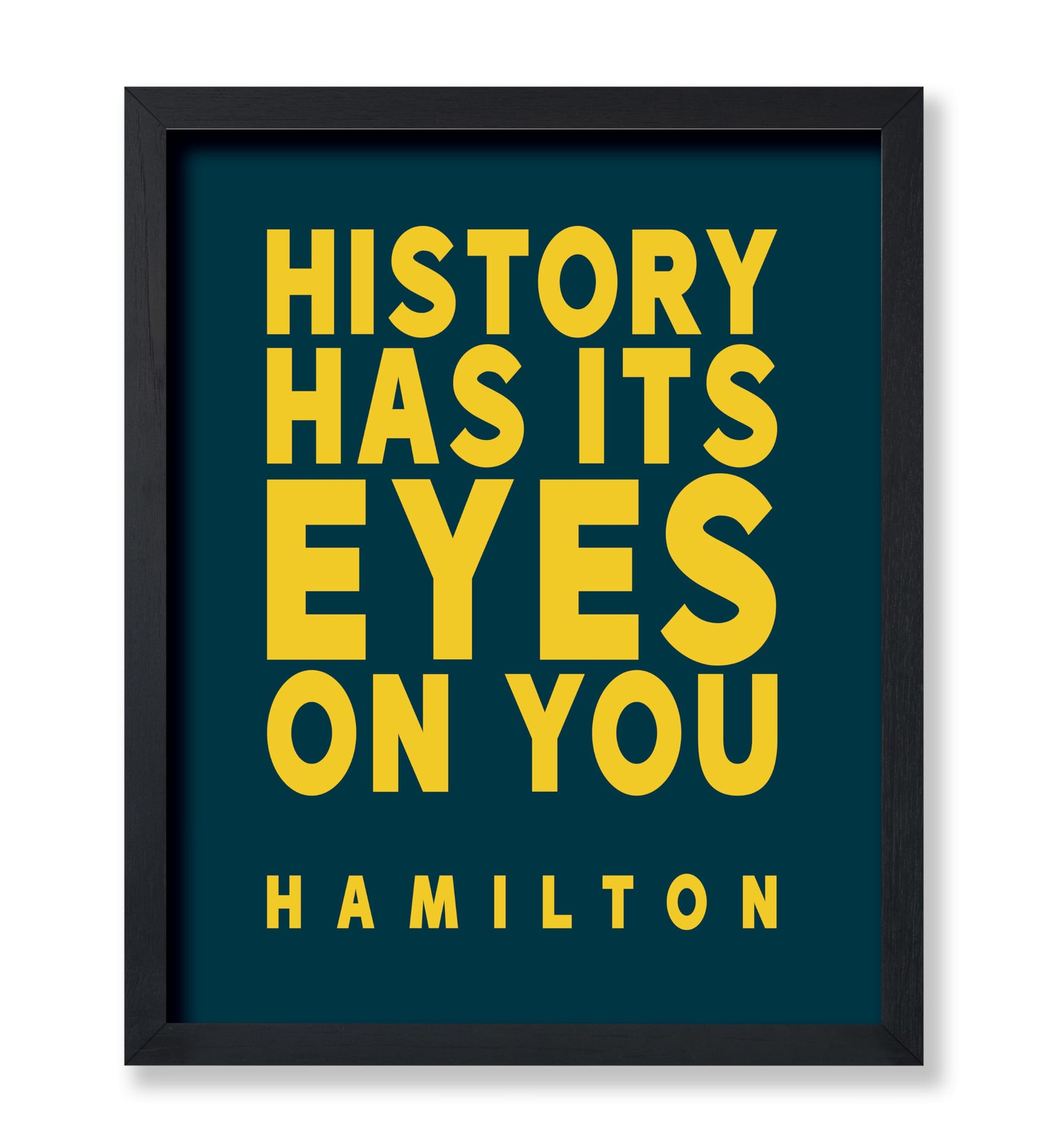 History Has Its Eyes on You