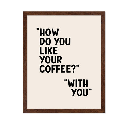 How Do You Like Your Coffee
