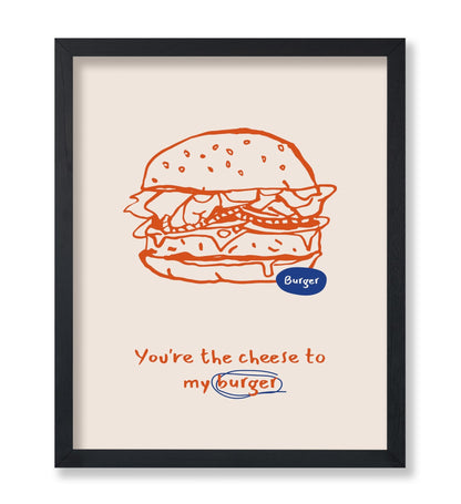 Cheese To My Burger