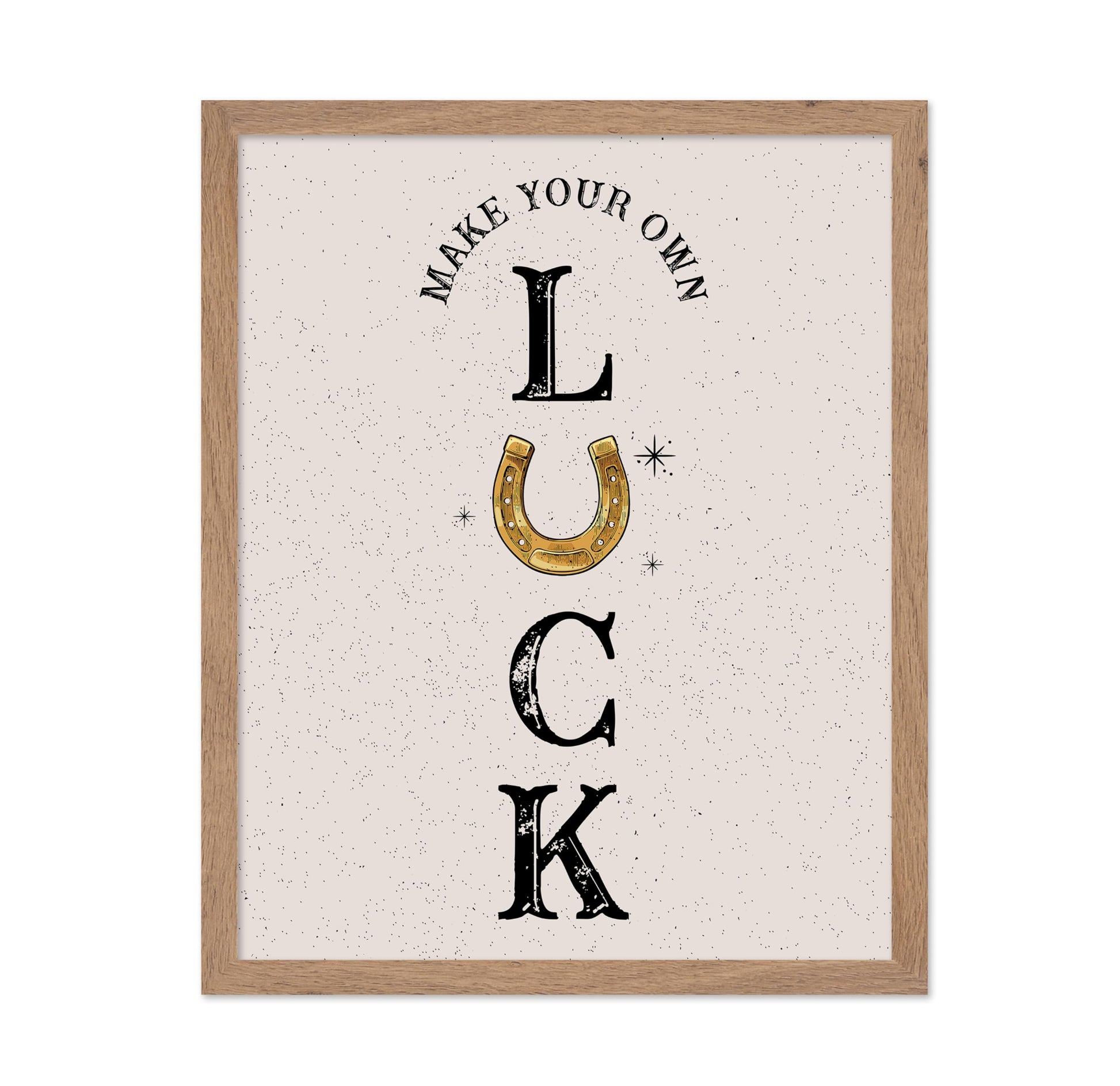 Make Your Own Luck
