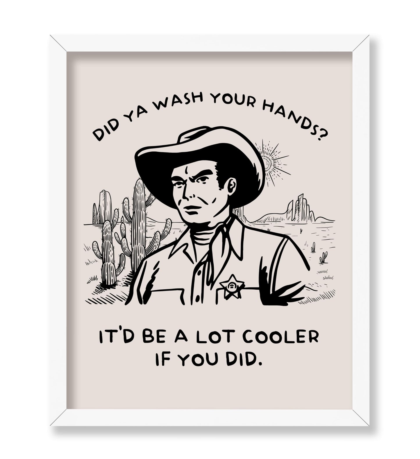 Beige Did Ya Wash Your Hands