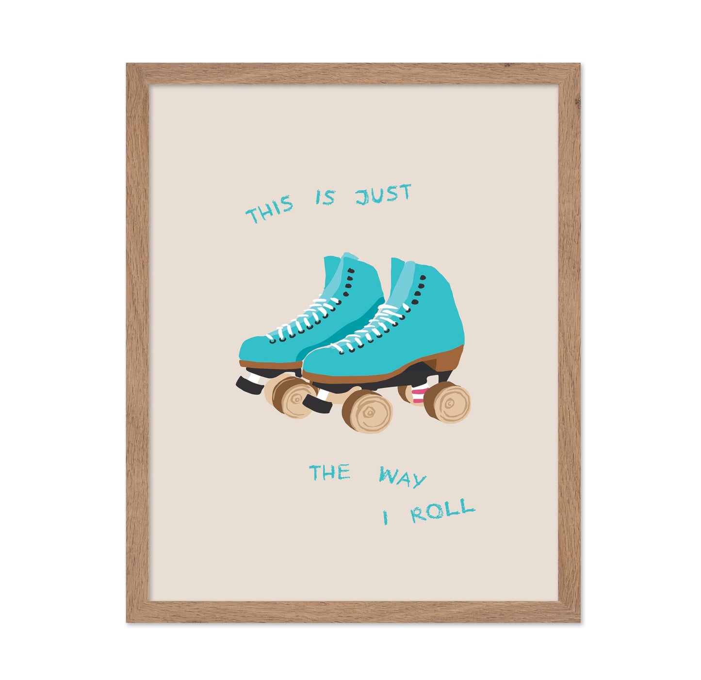 This Is Just The Way I Roll