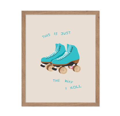 This Is Just The Way I Roll