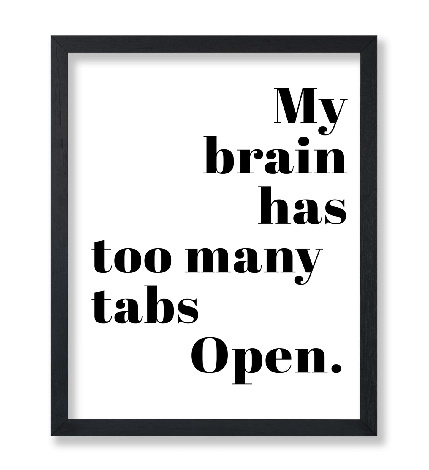 Brain Has Too Many Tabs Open