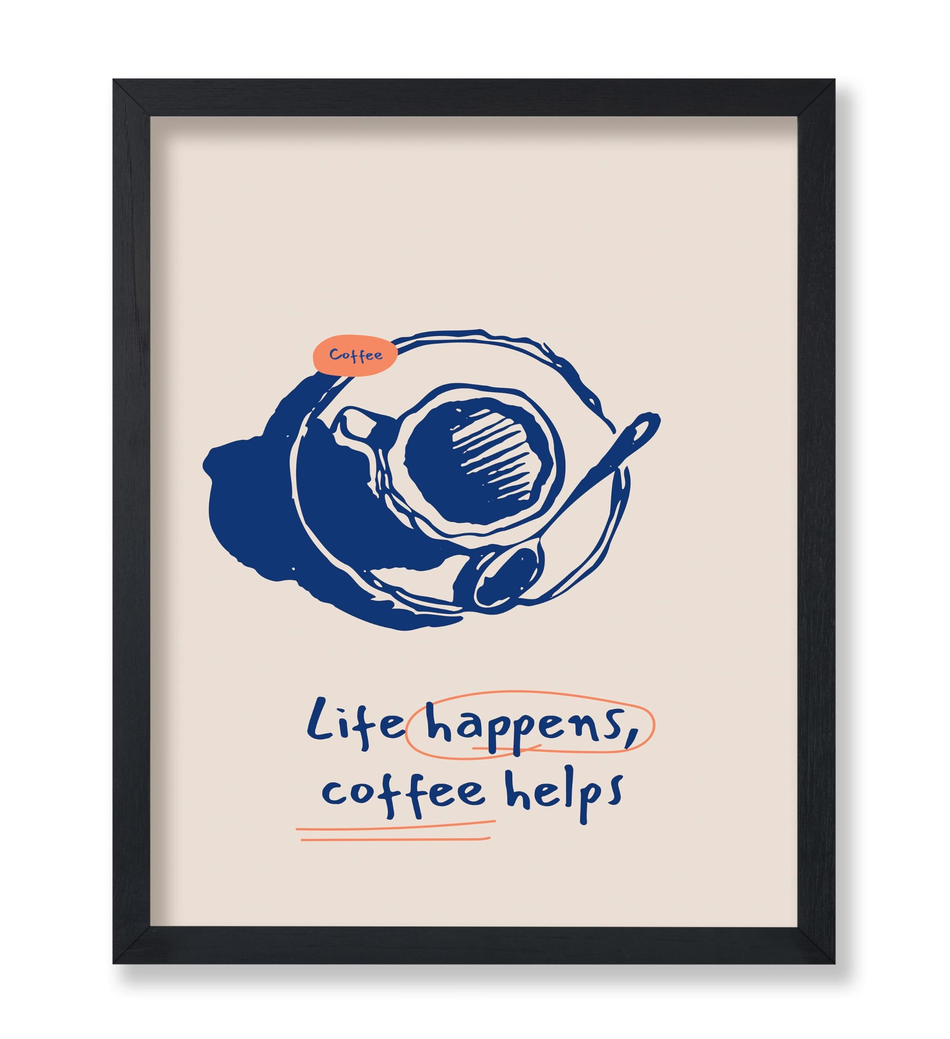 Life Happens Coffee Helps No1
