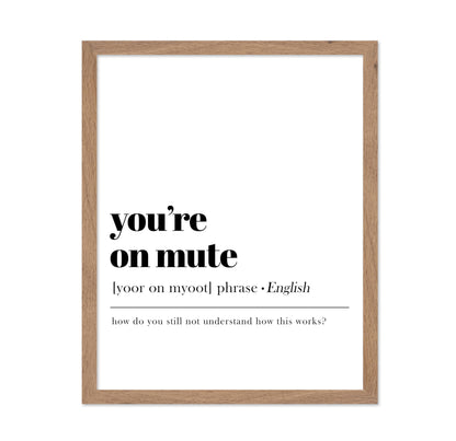You're on Mute