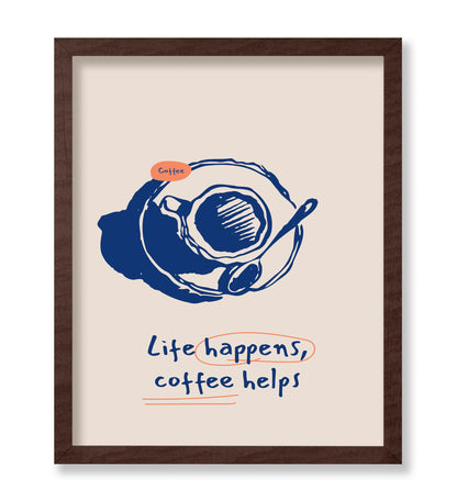 Life Happens Coffee Helps No1