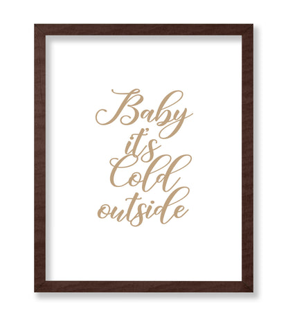 Baby It's Cold Outside