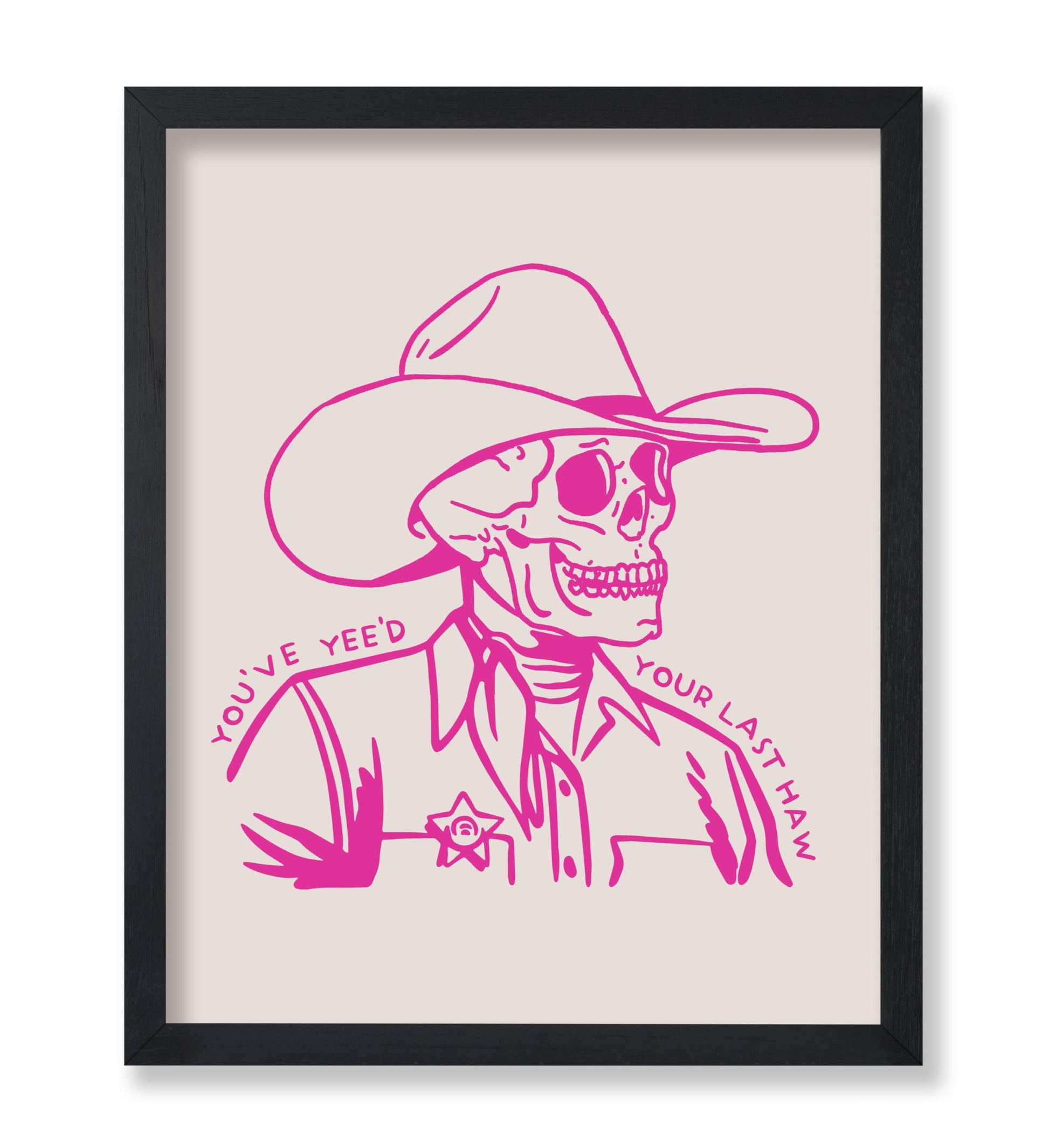 You've Yee'd Your Last Haw