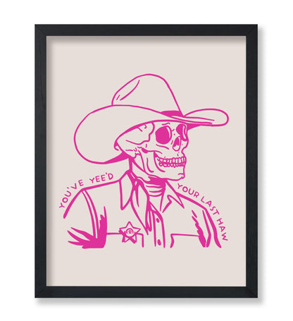 You've Yee'd Your Last Haw