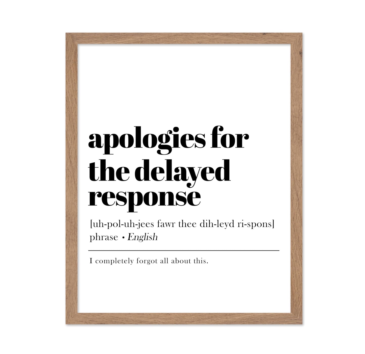 Apologies For The Delayed Response
