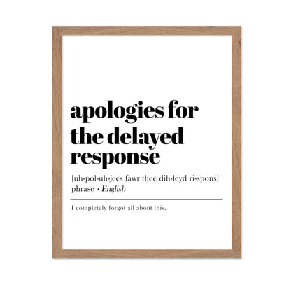 Apologies For The Delayed Response