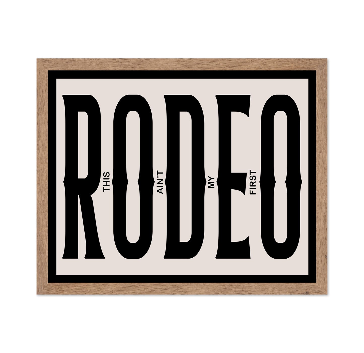 This Ain't My First Rodeo