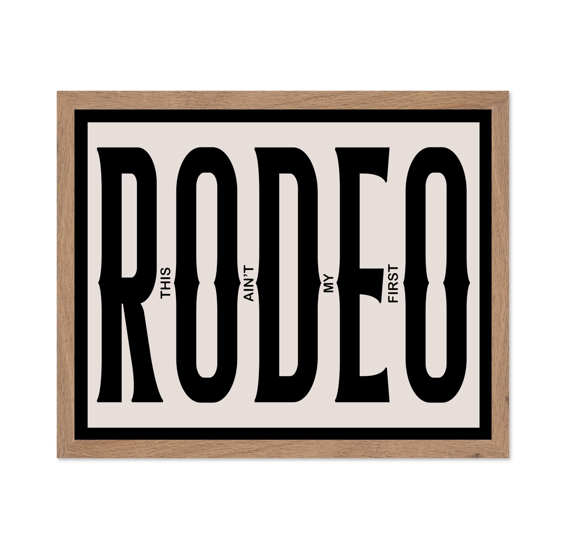 This Ain't My First Rodeo