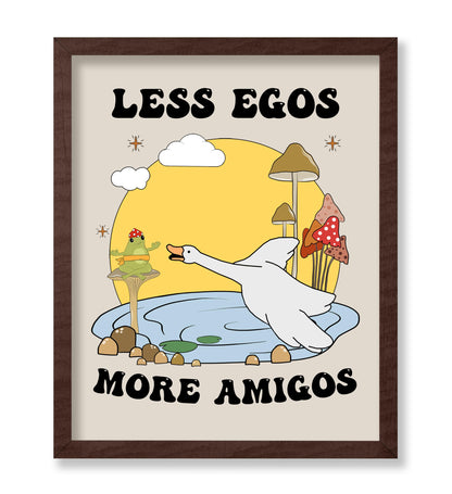 Less Egos More Amigos