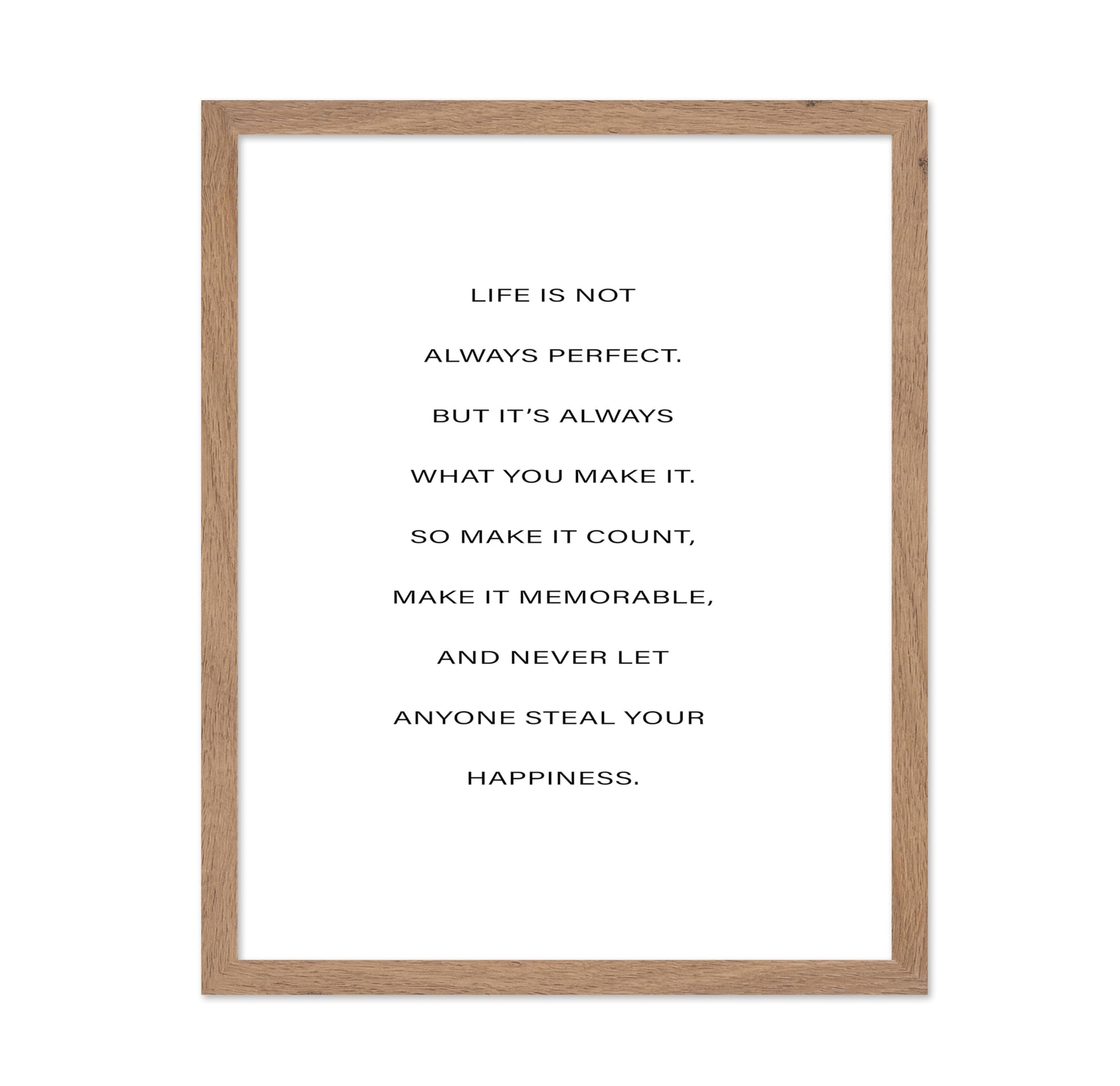 Life Is What You Make It