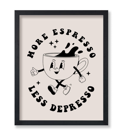 More Espresso Less Depresso