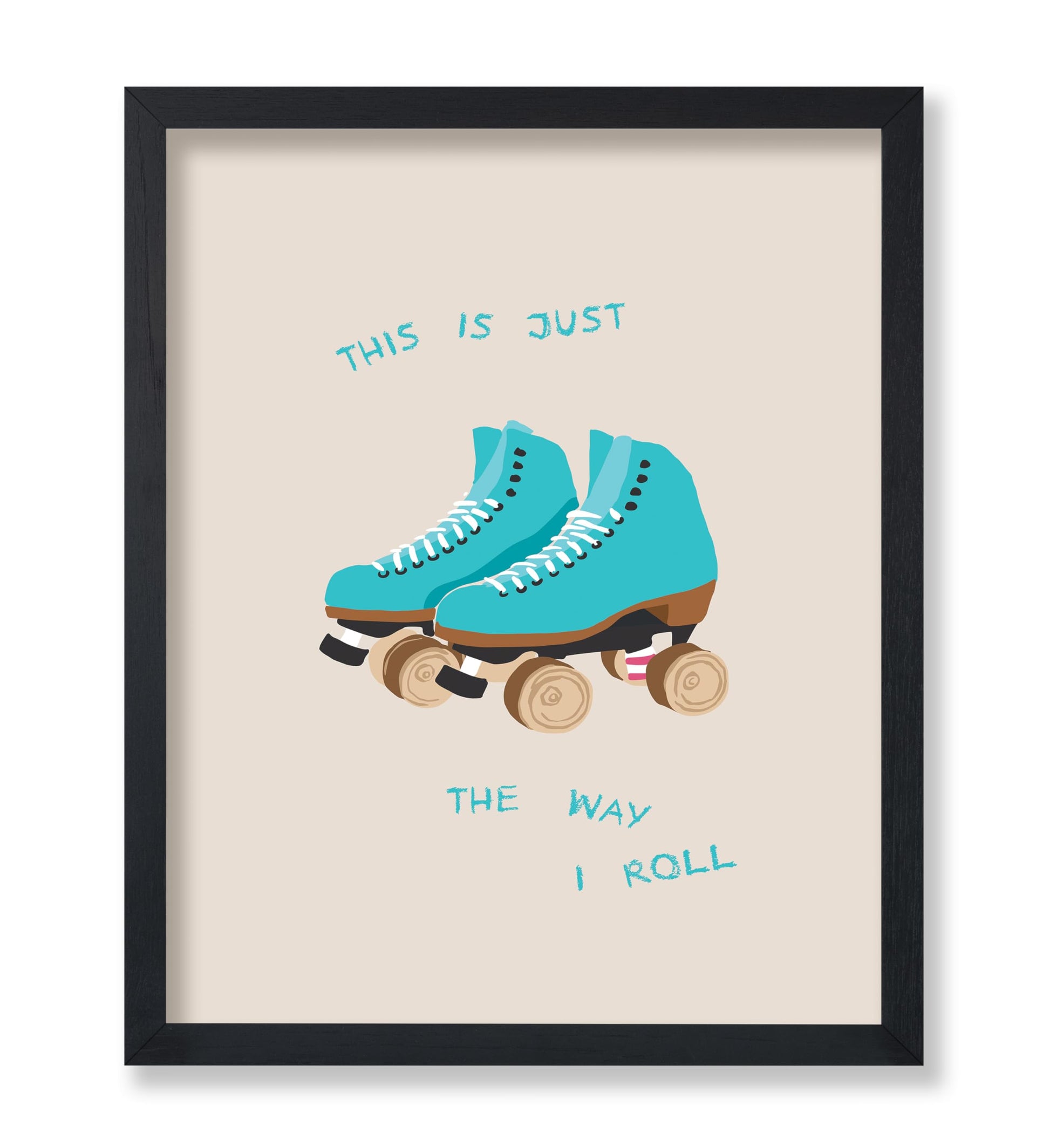 This Is Just The Way I Roll
