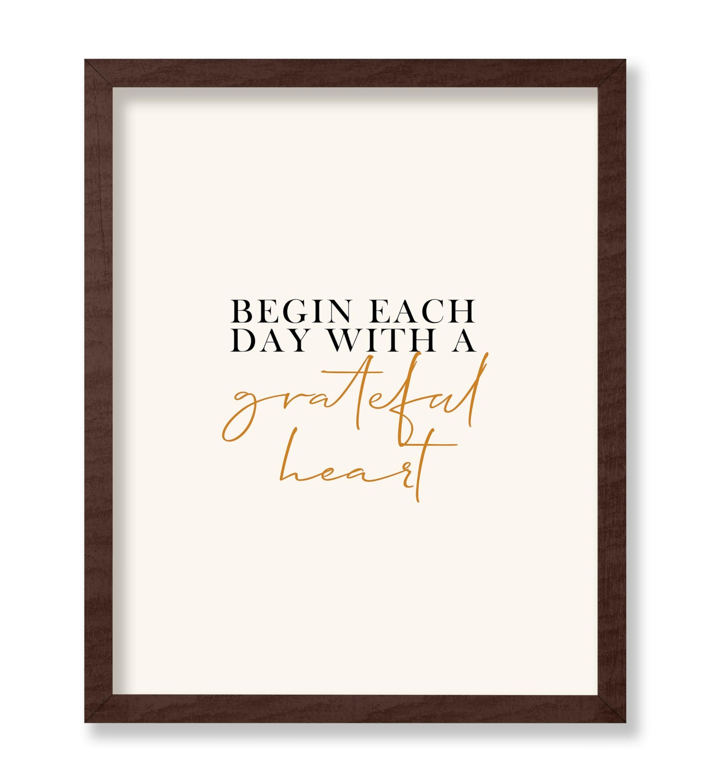 Begin Each Day With Grateful Heart