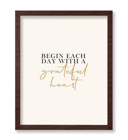 Begin Each Day With Grateful Heart