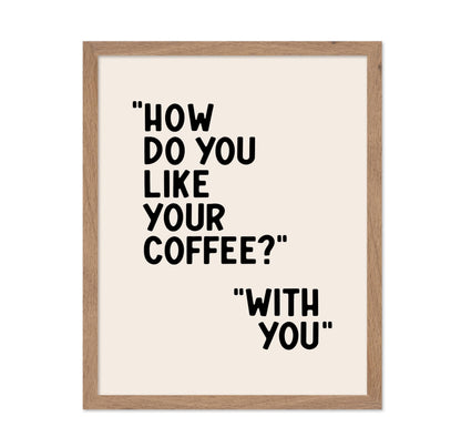 How Do You Like Your Coffee