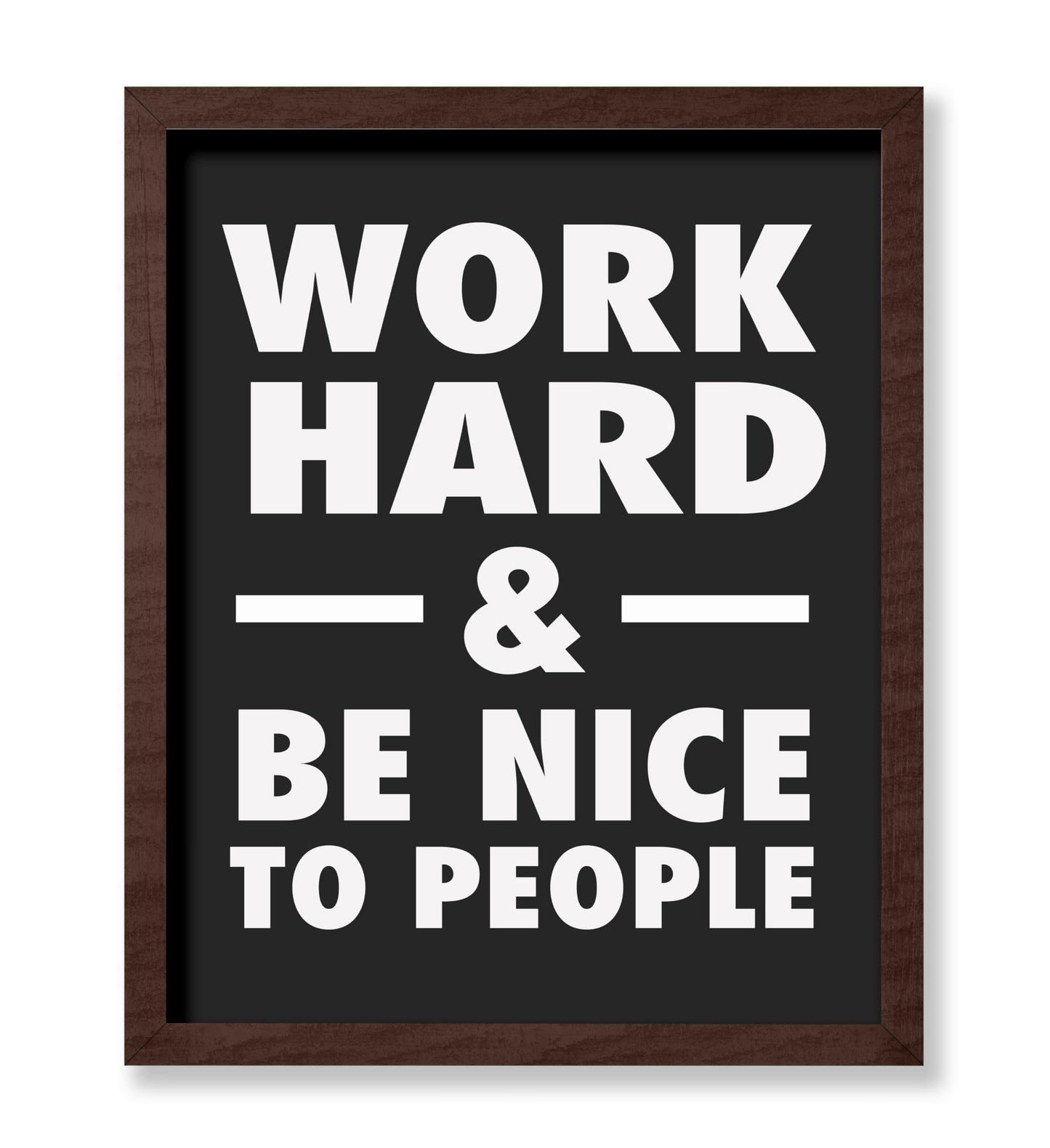 Work Hard & Be Nice To People