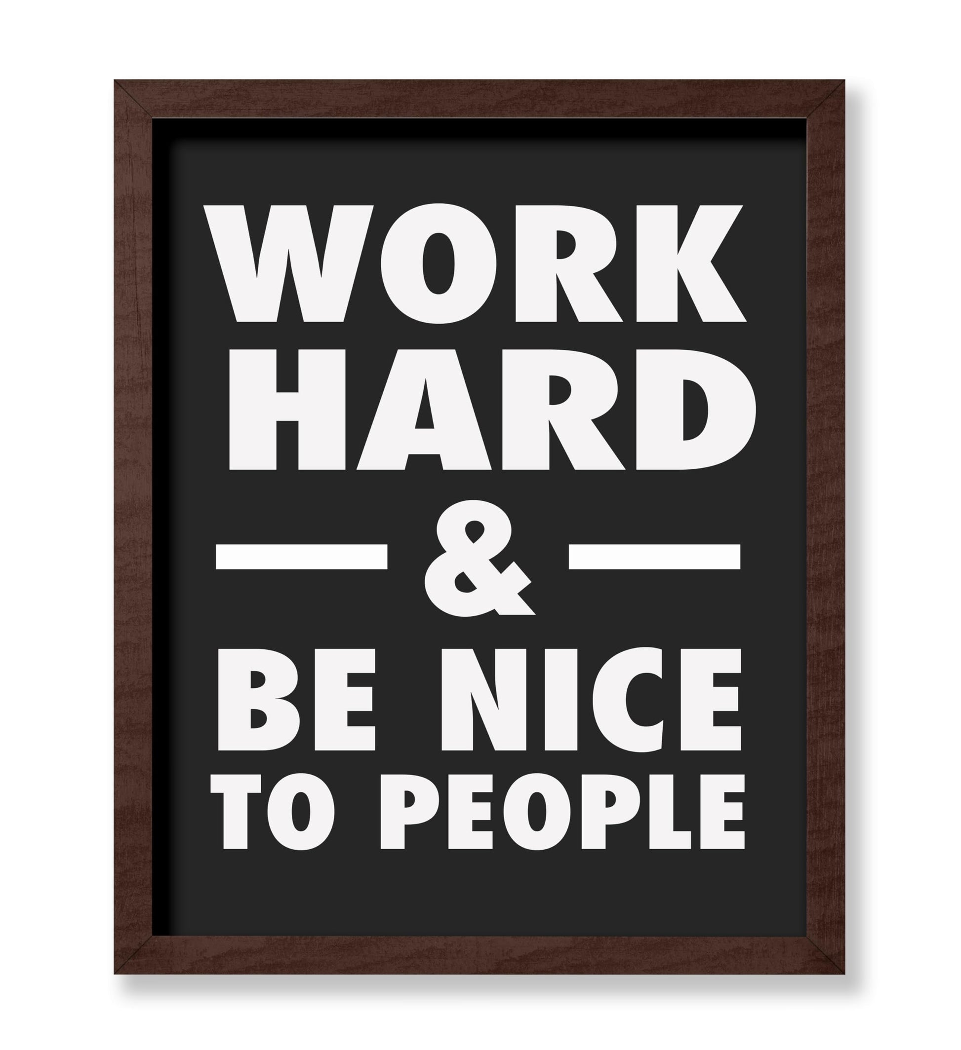 Work Hard & Be Nice To People