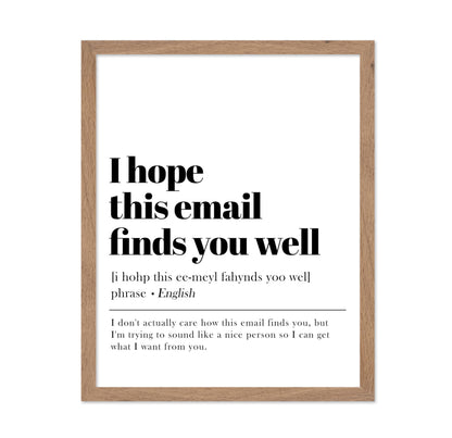 I Hope This Email Finds You Well
