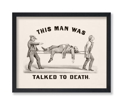 This Man Was Talked To Death