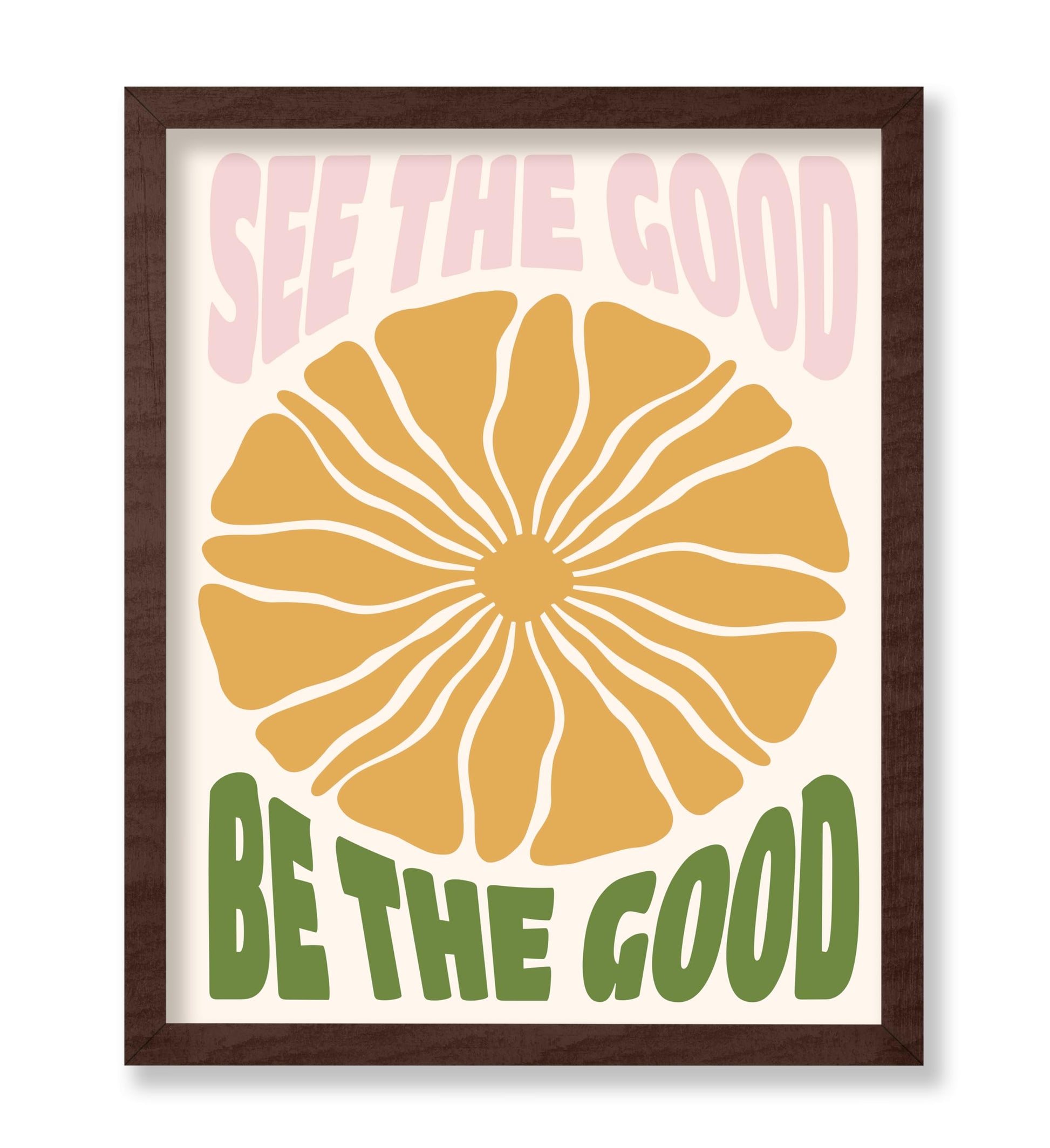 See The Good, Be The Good