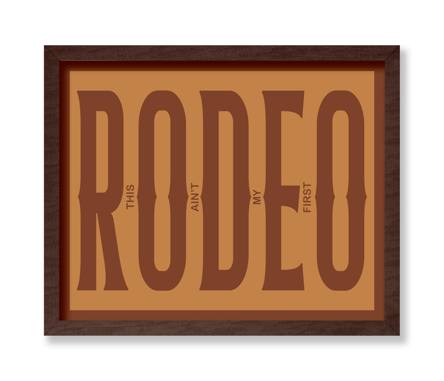 Brown This Ain't My First Rodeo