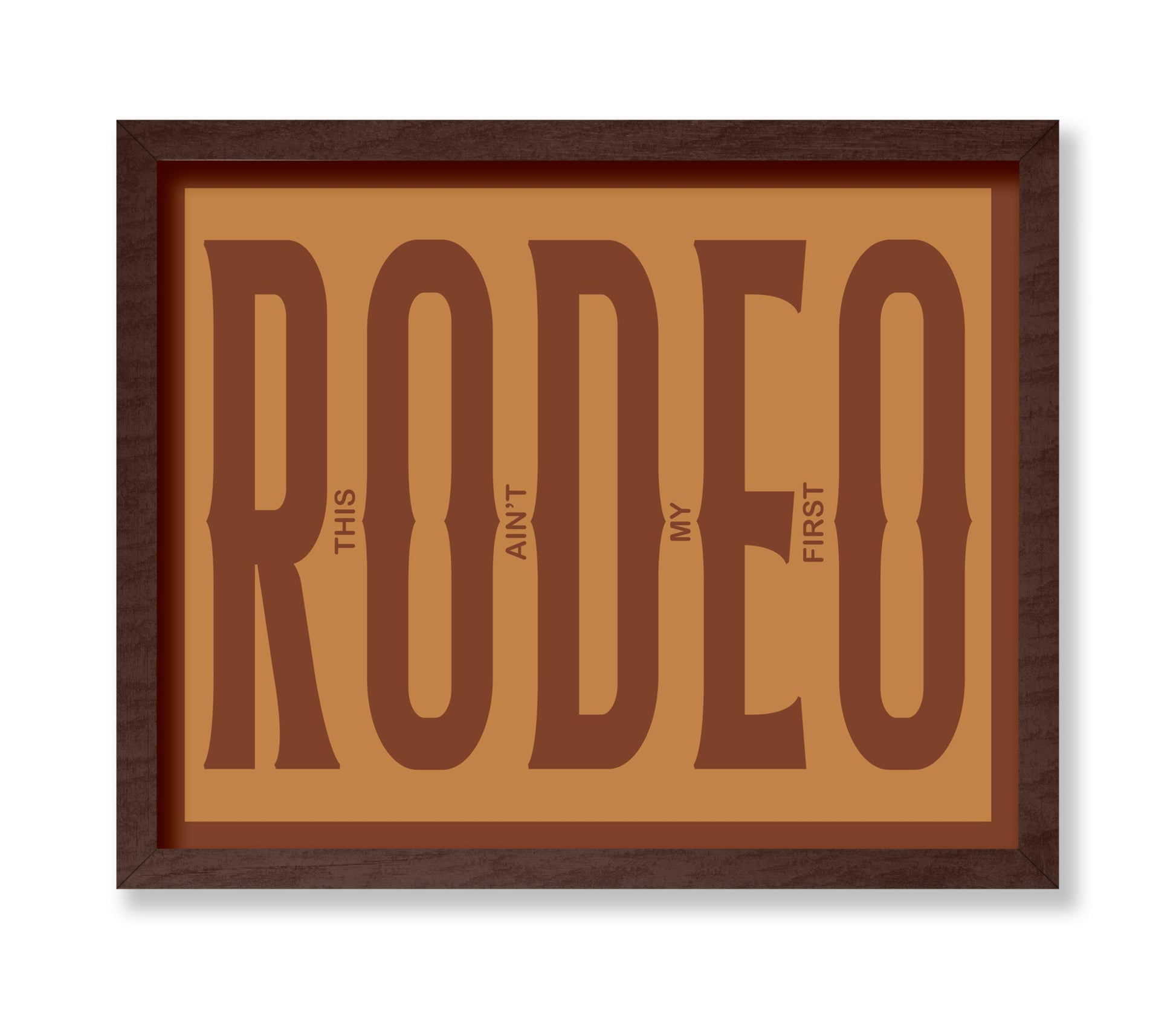 Brown This Ain't My First Rodeo