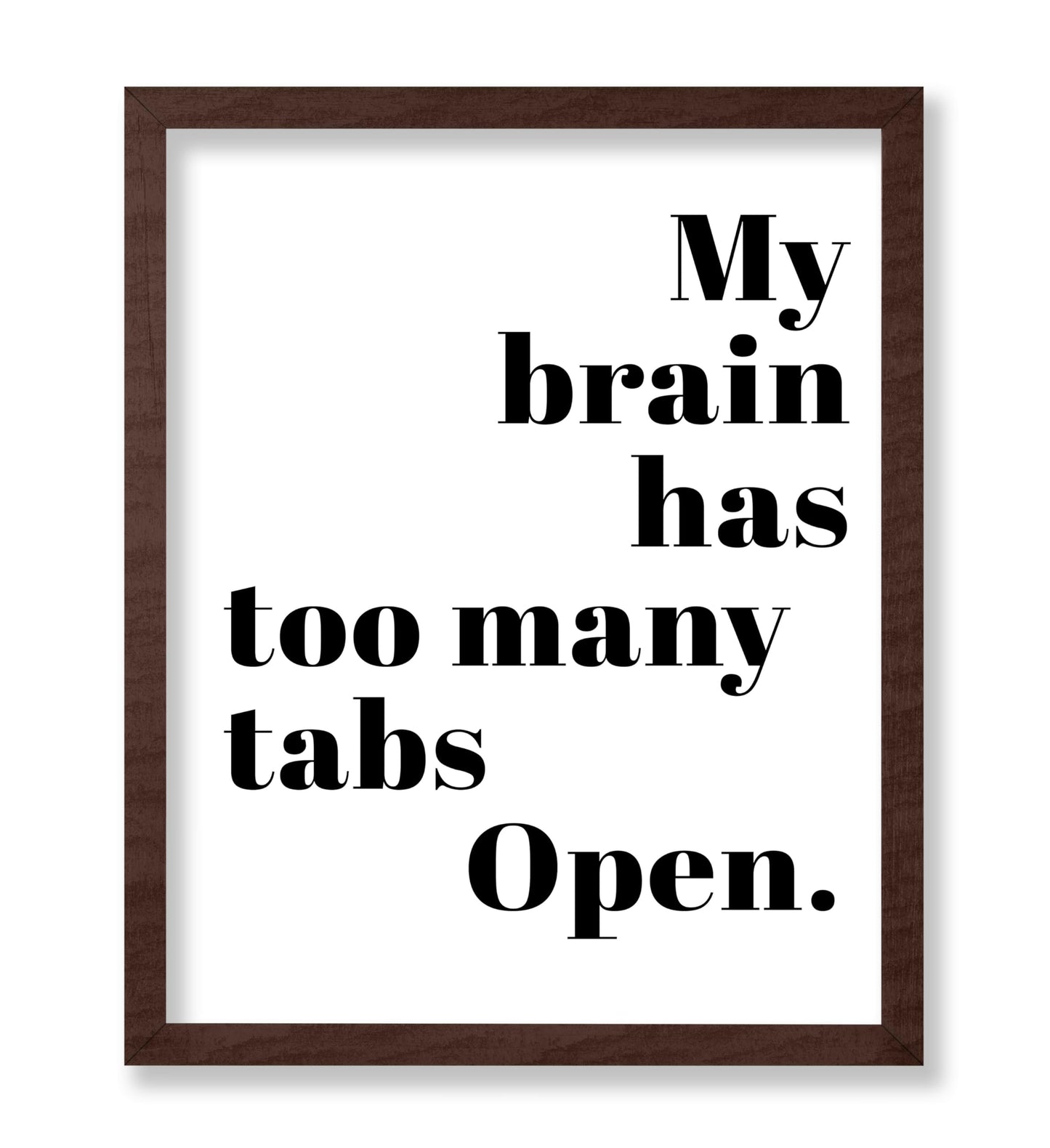 Brain Has Too Many Tabs Open