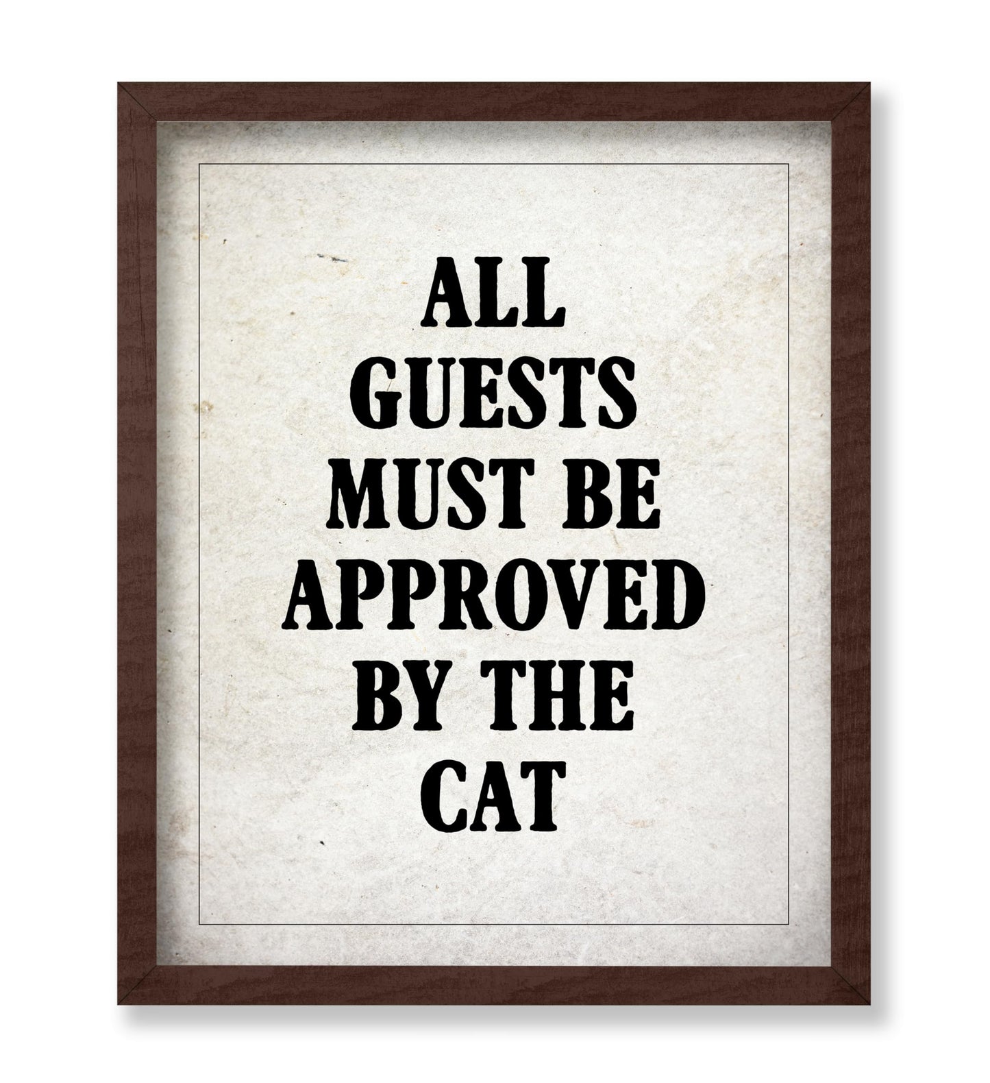 Must Be Approved By The Cat