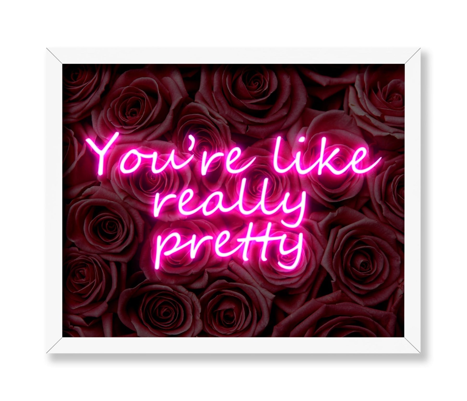 You're Like Really Pretty No1